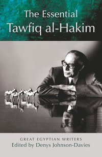 bokomslag The Essential Tawfiq Al-Hakim