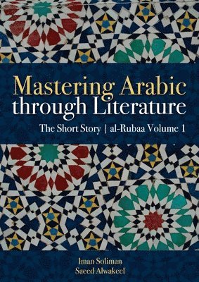 Mastering Arabic Through Literature 1