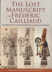 bokomslag The Lost Manuscript of Frederic Cailliaud