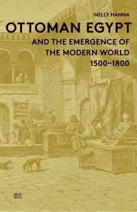 bokomslag Ottoman Egypt and the Emergence of the Modern World