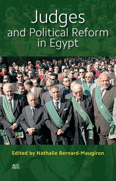 Nathalie Bernard-Maugiron - Judges and Political Reform in Egypt, Häftad