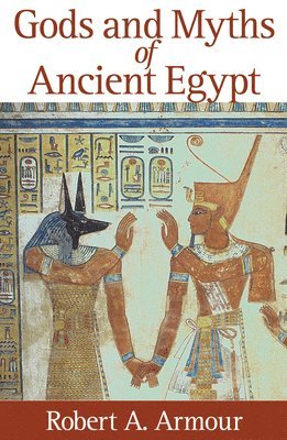 bokomslag Gods and Myths of Ancient Egypt