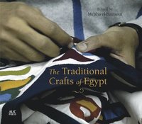 bokomslag The Traditional Crafts of Egypt