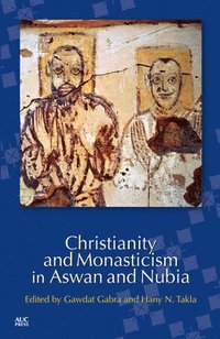 bokomslag Christianity and Monasticism in Aswan and Nubia