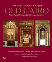 bokomslag The History and Religious Heritage of Old Cairo