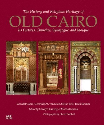 Morris Jackson, Carolyn Ludwig - History and Religious Heritage of Old Cairo, Häftad