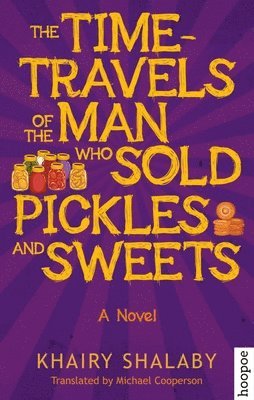 The Time-Travels of the Man Who Sold Pickles and Sweets 1