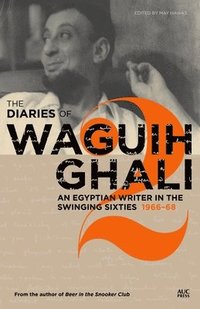 bokomslag The Diaries of Waguih Ghali