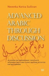 bokomslag Advanced Arabic Through Discussion