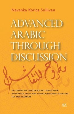 bokomslag Advanced Arabic Through Discussion