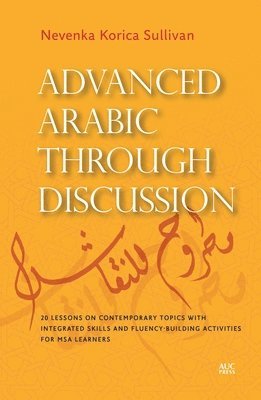 Advanced Arabic Through Discussion 1