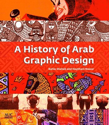 bokomslag A History of Arab Graphic Design