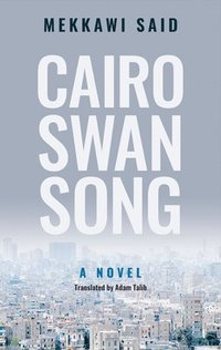 bokomslag Cairo Swan Song