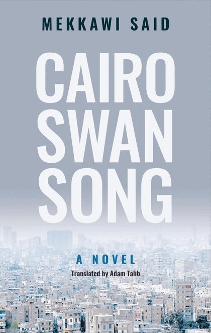 Mekkawi Said - Cairo Swan Song, Häftad