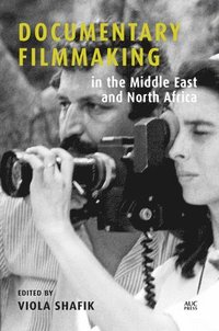 bokomslag Documentary Filmmaking in the Middle East and North Africa