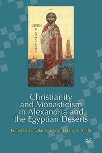 bokomslag Christianity and Monasticism in Alexandria and the Egyptian Deserts