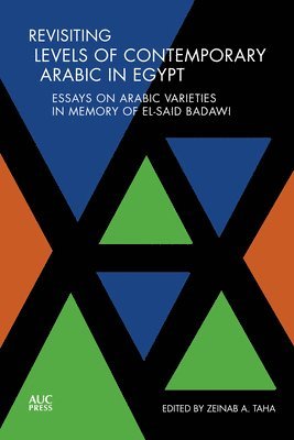 Zeinab A. Taha, Zeinab Taha - Revisiting Levels of Contemporary Arabic in Egypt, Inbunden