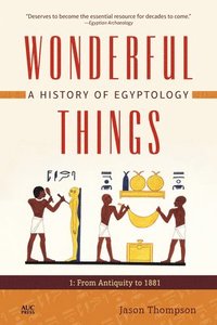 bokomslag Wonderful Things: A History of Egyptology 1
