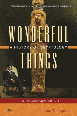 Jason Thompson, USA) Thompson, Jason (Bates College - Wonderful Things: A History of Egyptology 2, Häftad