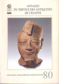 bokomslag Annales Du Service Des Antiquités de l'Egypte: Vol. 80