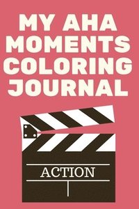 bokomslag My Aha Moments Coloring Journal