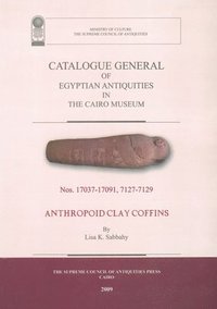 bokomslag Catalogue General of Egyptian Antiquities in the Cairo Museum