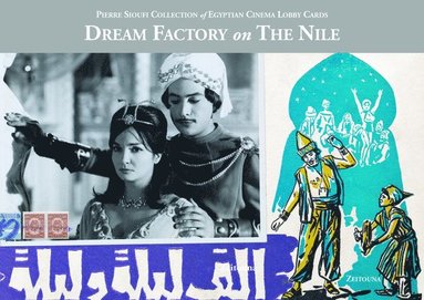 bokomslag Dream Factory on the Nile: Pierre Sioufi Collection of Egyptian Cinema Lobby Cards