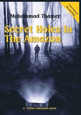 bokomslag Secret Holes in the Amazon