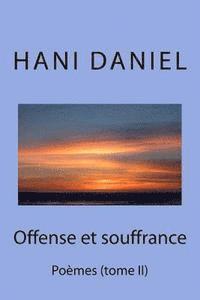 Offense et souffrance (tome II): Poèmes