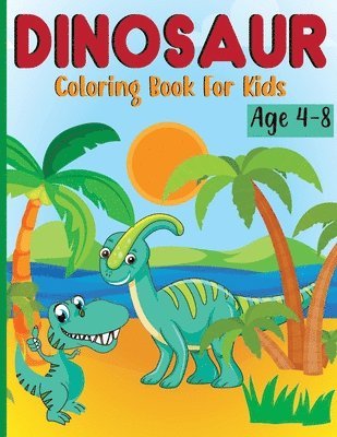 bokomslag Dinosaur Coloring Book for Kids Ages 4-8