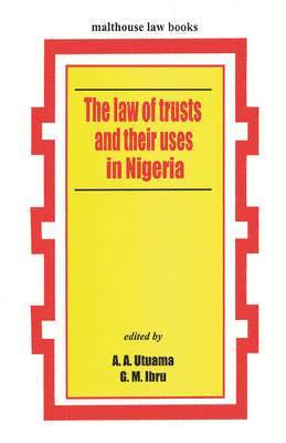 The Law of Trusts and Their Uses in Nigeria 1