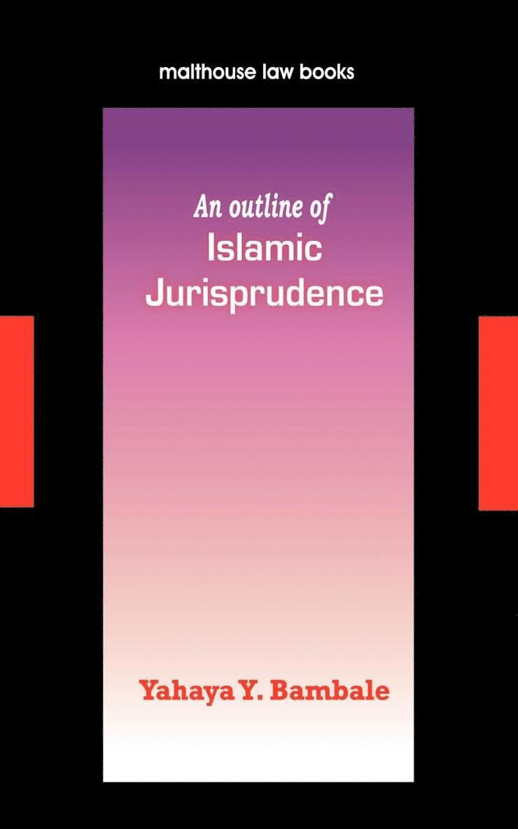 An Outline of Islamic Jurisprudence 1