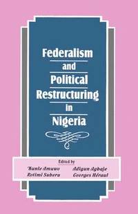 bokomslag Federalism and Political Restructuring in Nigeria