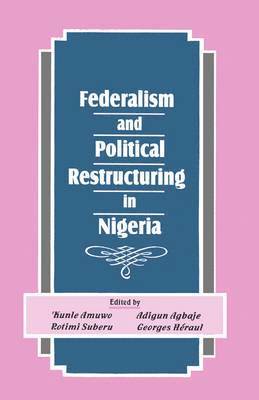 bokomslag Federalism and Political Restructuring in Nigeria
