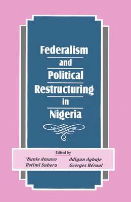 bokomslag Federalism and Political Restructuring in Nigeria