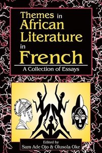 bokomslag Themes in African Literature in French