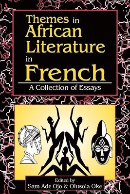 Sam Ade Ojo, Olusola Oke, Sam Ade Ojo - Themes in African Literature in French, Häftad