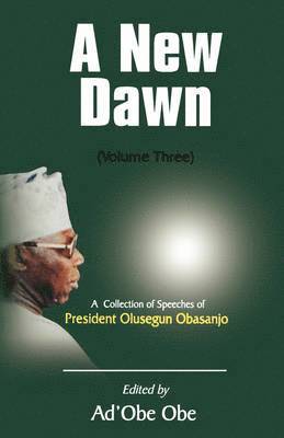 bokomslag A New Dawn. A Collection of Speeches of President Olusegun Obasanjo. Vol. 2