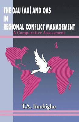 bokomslag OAU (AU) and OAS in Regional Conflict Management