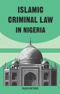 bokomslag Islamic Criminal Law in Nigeria