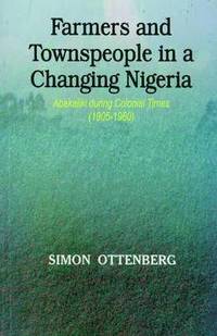 bokomslag Farmers and Townspeople in a Changing Nigeria