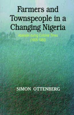 bokomslag Farmers and Townspeople in a Changing Nigeria