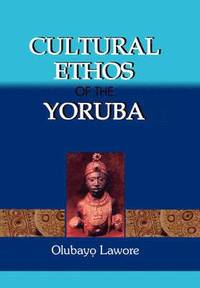 bokomslag Cultural Ethos of the Yoruba