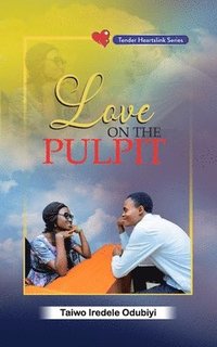 bokomslag Love On The Pulpit