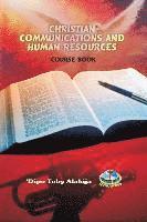 Christian Communications And Human Resources: A Collection Of Christian Resource Materials 1