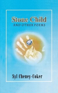 bokomslag Stone Child and Other Poems