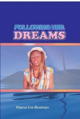 Following Her Dreams 1