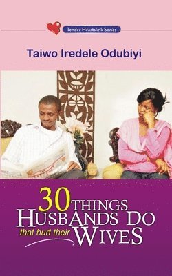 30 Things Husbands Do That Hurt Their Wives 1