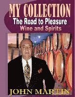 bokomslag My Collection. The Road to Pleasure. Wine and Spirits