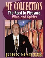 bokomslag My Collection. The Road to Pleasure. Wine and Spirits